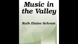 Music in the Valley (SSA) - Ruth Elaine Schram