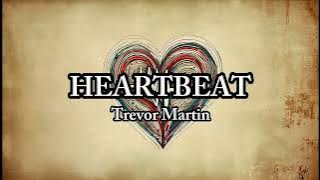 Trevor Martin - 'Heartbeat'