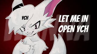 LET ME IN open YCH animation meme
