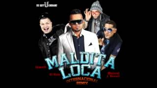 El Ken Ft Jowel,Maicol & Manuel Maldita loca Remix