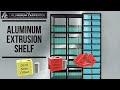 The SHELF that will NEVER SAG | Custom Aluminum Extrusion Shelf