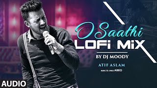 O Saathi (Lofi Mix) Full Audio: Tiger Shroff, Disha Patani | Atif Aslam | Dj Moody | Arko