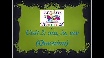 Unit 2: am, is, are (question) | Verb to be | Present Simple