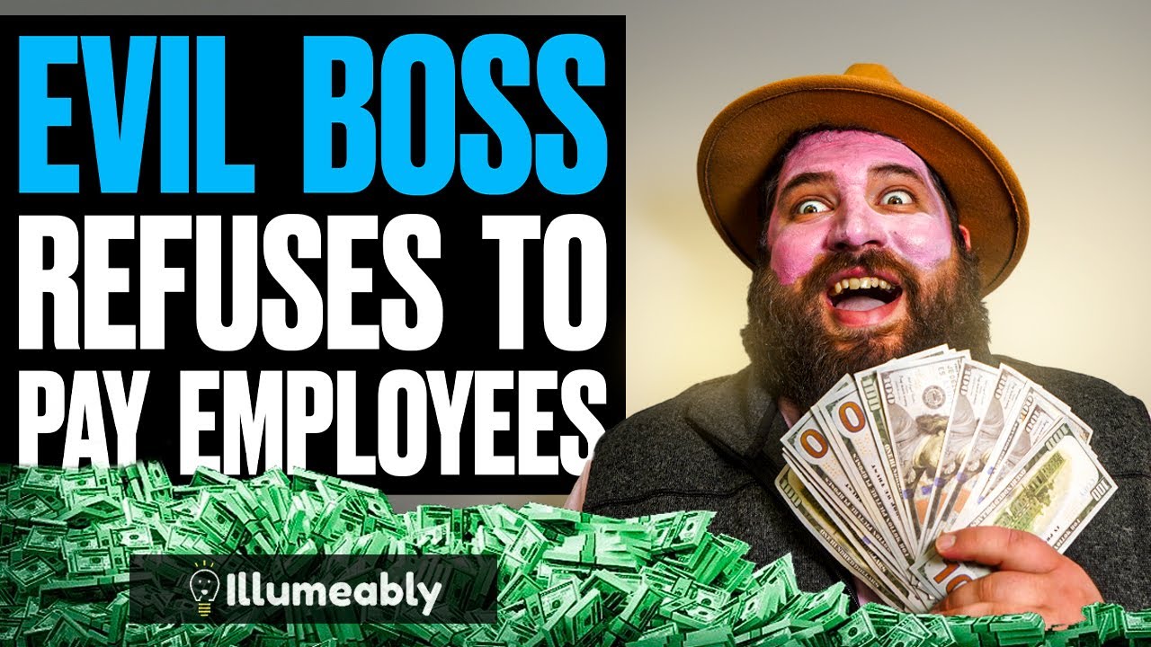 EVIL BOSS REFUSES To PAY EMPLOYEES, He Lives To Regret It Illumeably YouTube