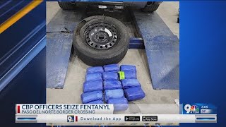 CBP officers seize fentanyl in 3 separate incidents at Paso Del Norte POE
