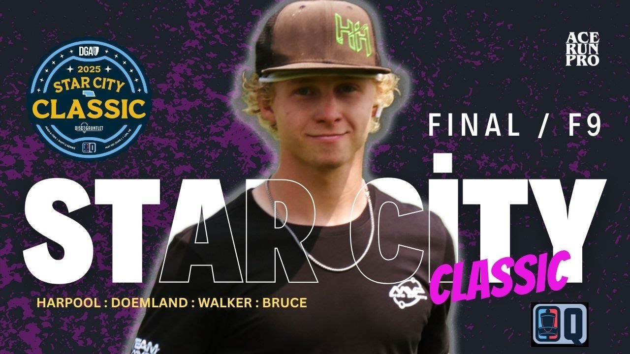 ARP | Star City Classic | FINAL F9 | Harpool: Doemland : Walker : Bruce | DGPT Q-Series | Lead Card