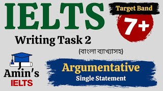 IELTS Writing Task 2 | Argumentative Single Statement | Target Band 7+