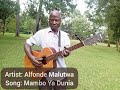 MAMBO YA DUNIA By Alfonde Malutwa MAMBO YA DUNIA By Alfonde Malutwa