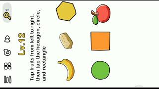 Brain Out level 12 || Tap Fruit From Left To Right, Then Tap The Hexagon, Circle, And Rectangle. screenshot 3