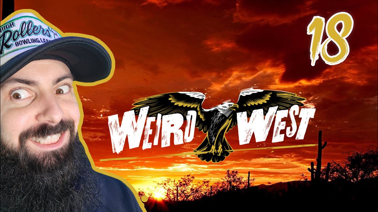 MrBolterrr Plays Weird West - Episode 18 - On Route To Galens Crossing