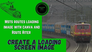 how to create a loading image in Msts routes | route riter | हिंदी में | railindia sims