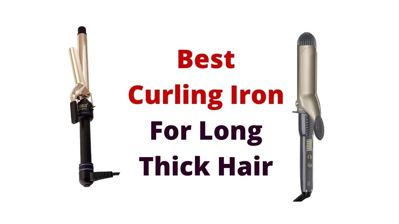 Top 5 Best Curling Iron For Long Thick Hair YouTube