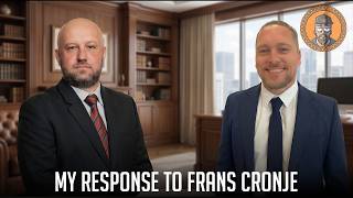 My Response to Frans Cronje