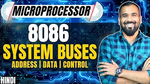 8086 Microprocessor System Buses : Address, Data and Control Bus Explained in Hindi