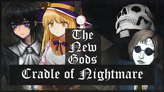 Cradle of Nightmares - The Translation is Coming... : The New Gods Podcast #31