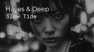 Hayes & Deep | Slow Tide screenshot 3