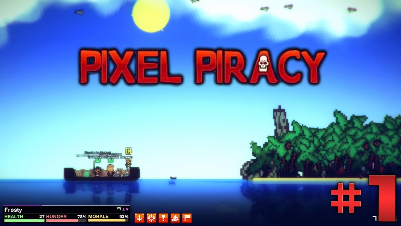 Pixel Piracy - Pirate Simulator -  Episode 1