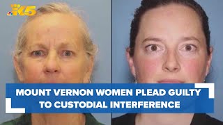 Mount Vernon foster parent, her mom plead guilty to custodial interference in kidnapping case