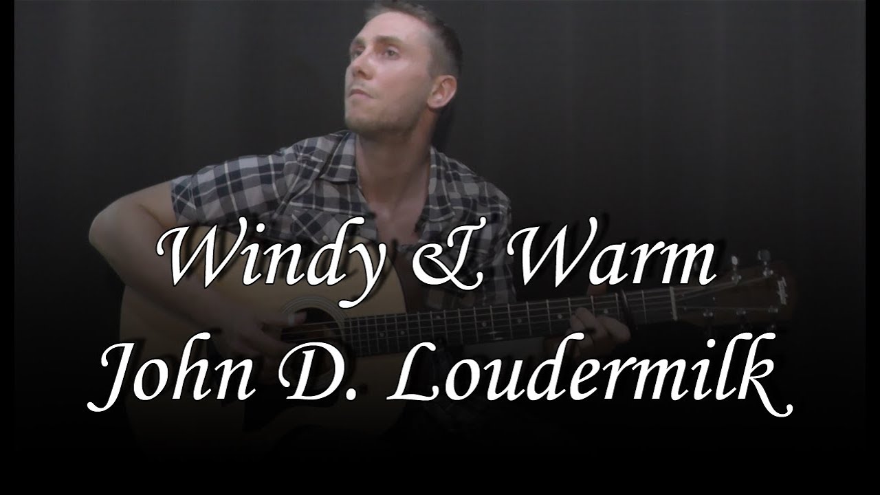 Windy & Warm (John D. Loudermilk) cover YouTube