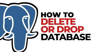 How To Delete or Drop Database in Postgresql