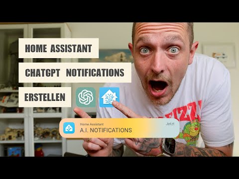 Bessere Home Assistant Notifications durch ChatGPT | AI Notifications | KI Benachrichtigungen