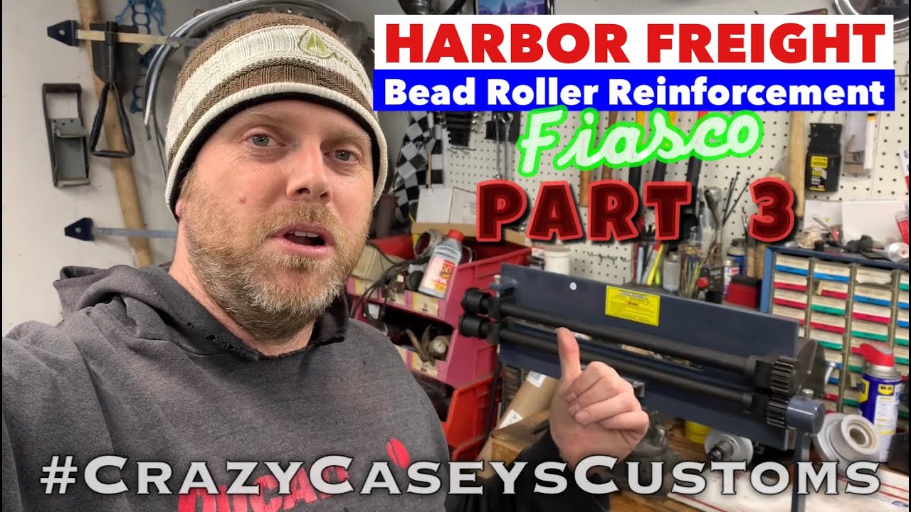 Harbor Freight Bead Roller Reinforcement Fiasco! What TO Do When
