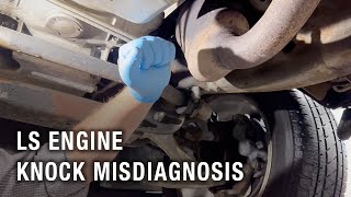 LS Engine Knock Misdiagnosis | Tech Tip