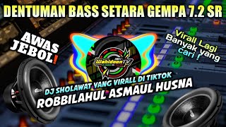 BASS HOREG ❗SHOLAWAT ROBBILAHUL ASMAUL HUSNA VERSI DJ CEK FULLBASS GLERR