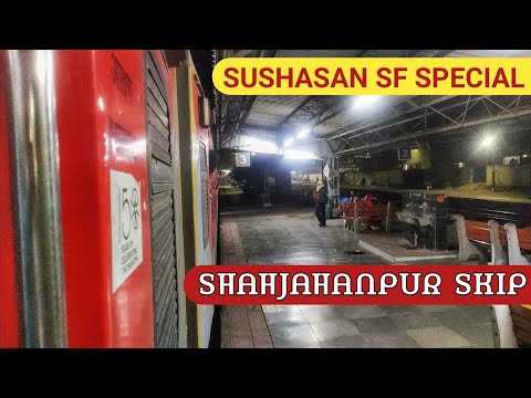 Unscheduled Halt Shahjahanpur Jn After Amazing Acceleration 04200 Sushasan Superfast Express