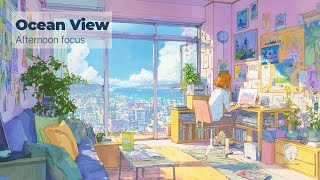 Ocean View Afternoon Focus ☀️ soft lo-fi for study & work screenshot 5