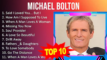 M i c h a e l B o l t o n 2023 MIX - Top 10 Best Songs - Greatest Hits - Full Album