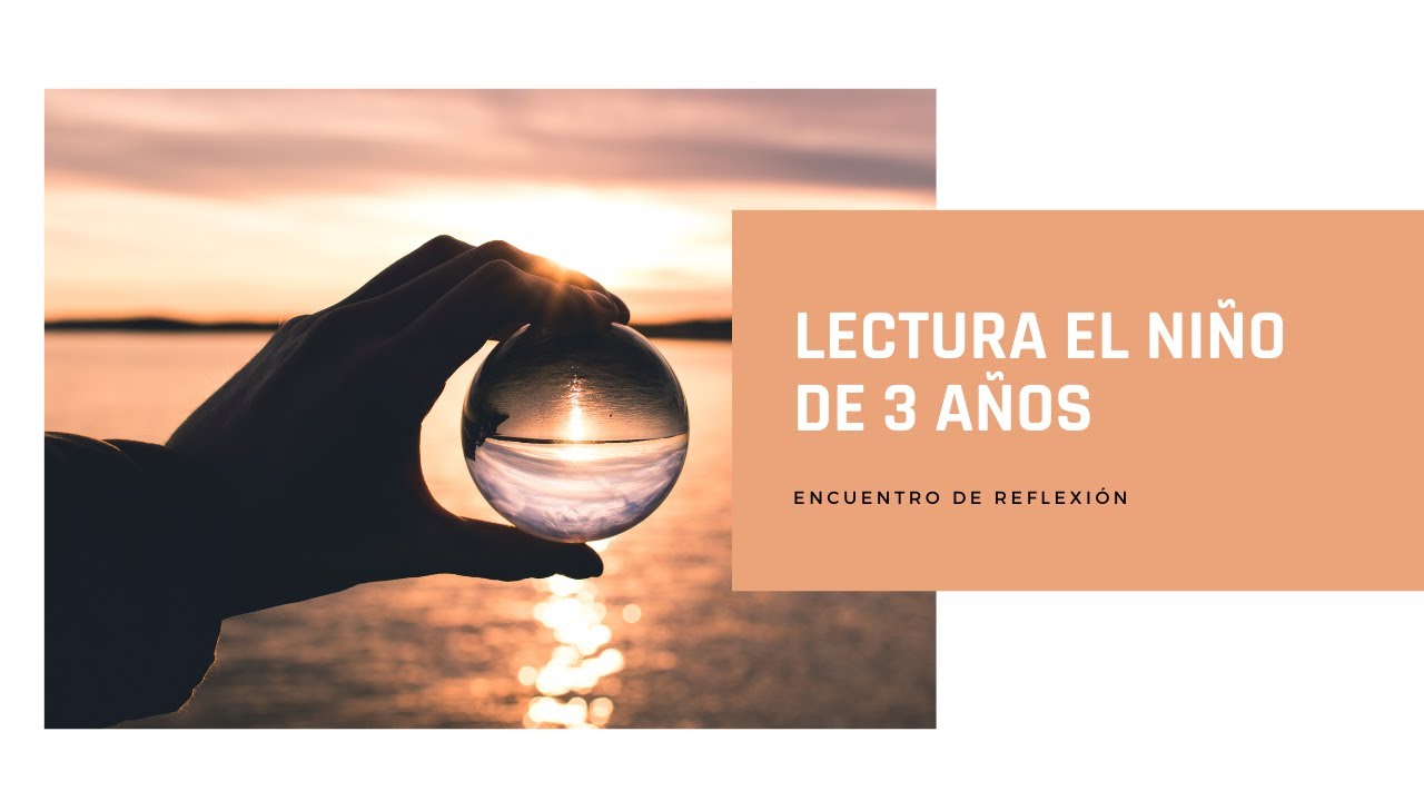 Encuentro de reflexión: Lectura el niño de 3 años