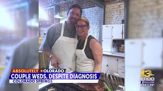 Colorado Springs couple planning to marry despite incurable cancer diagnosis