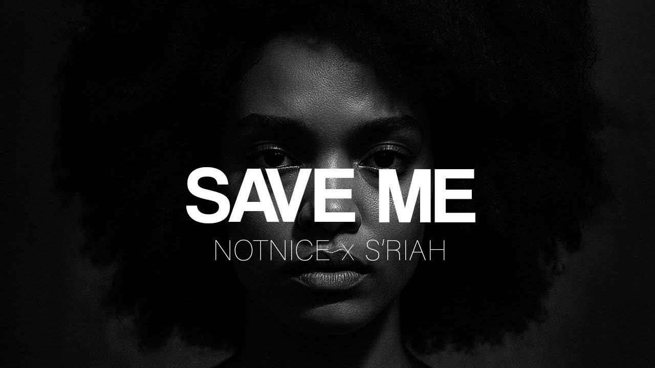 Watch Notnice ft S'riah - Save Me (Official Video) on YouTube Watch Notnice ft S'riah - Save Me (Official Video) on YouTube