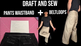 How to Draft and Sew Pants Waistband + Belt loops