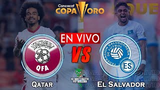 Qatar vs El Salvador EN VIVO / Cuartos de Final Copa Oro 2021 / Fecha, Hora Donde ver en vivo