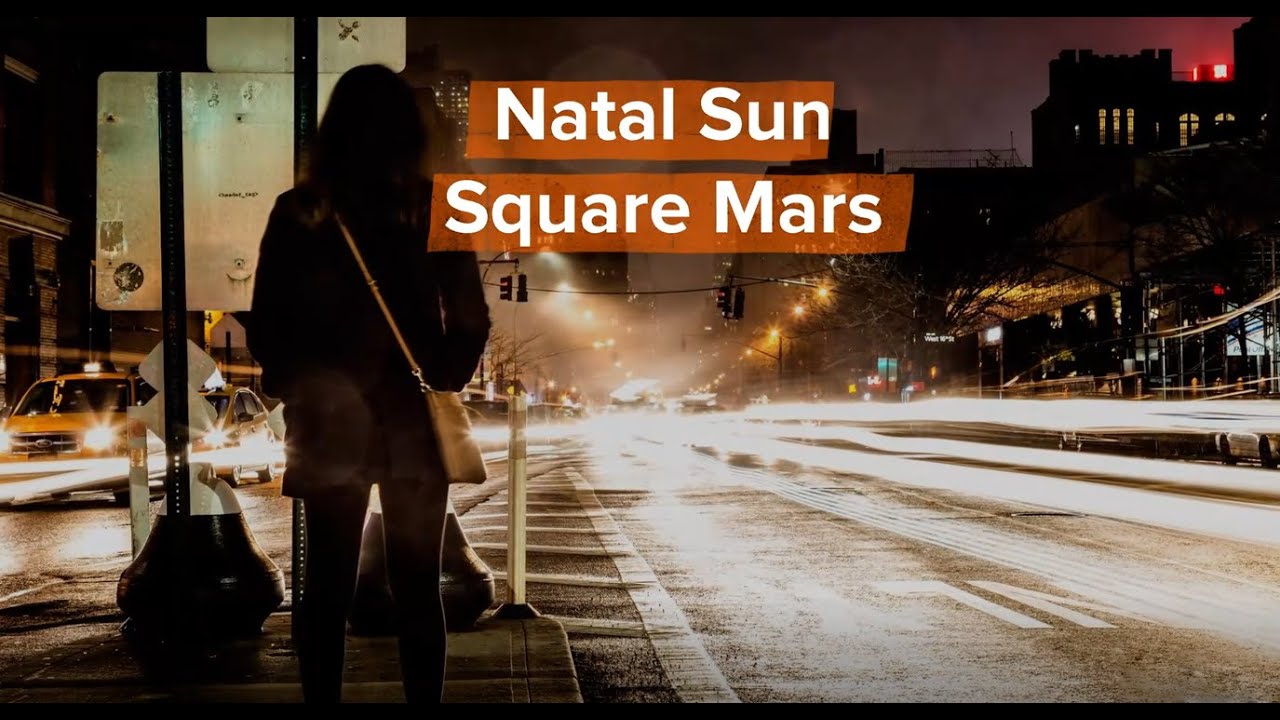 More About Natal Sun Square Mars