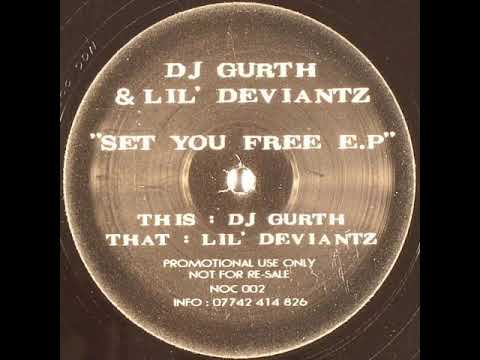 Lil Deviantz — DJ Gurth - Set You Free EP - A Side - 2004