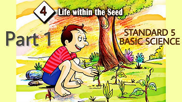 CLASS-5 BASIC SCIENCE CHAPTER-4 LIFE WITHIN THE SEED (part-1) (KERALA SYLLABUS)