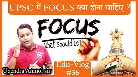 Edu-VLOG #36 What UPSC demand