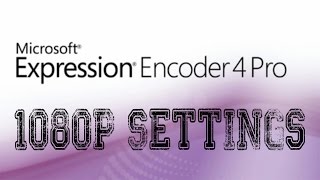 Celebrity Microsoft Encoder 4 1080P Settings Profile