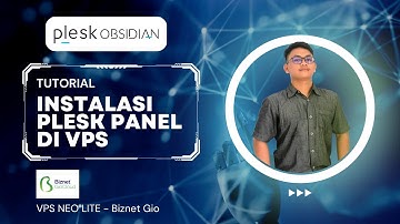 Tutorial Install Plesk Panel di VPS Neo Lite - Biznet Gio