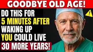 You Could Live 30 More Years After 65 — Try Doing This In The Morning  | Senior Health Tips