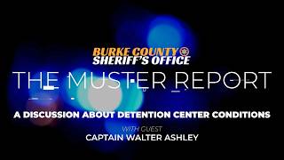 The Muster Report - A Discussion About Detention Center Conditions With Captain Walter Ashley