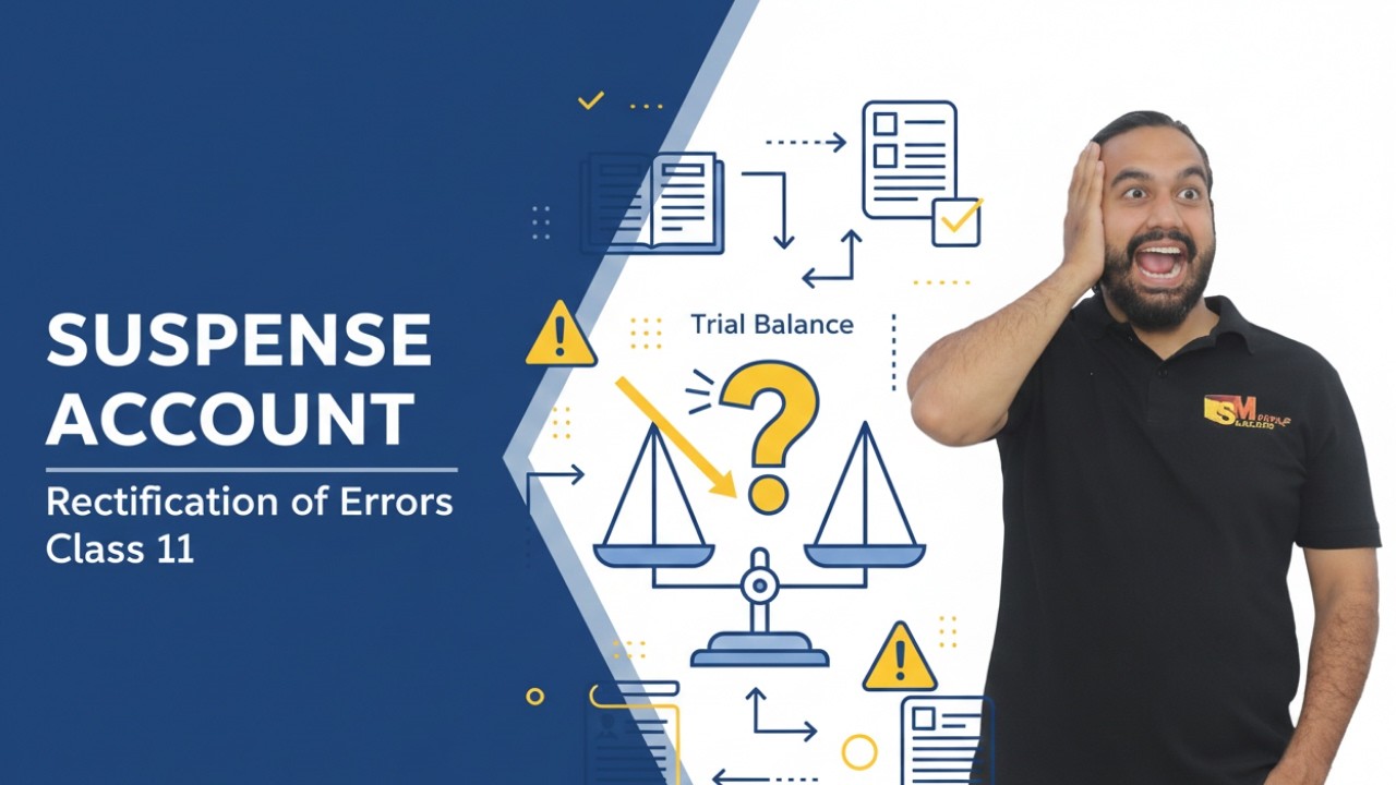 Rectification of Errors with Suspense Account | Class 11 Accountancy | CA Manish Kalra