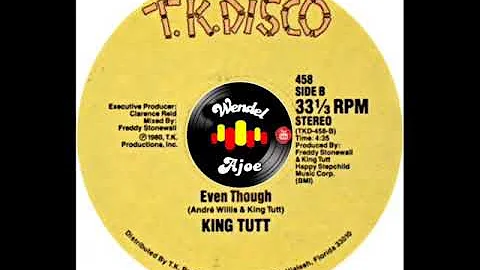 King Tutt - Even Though