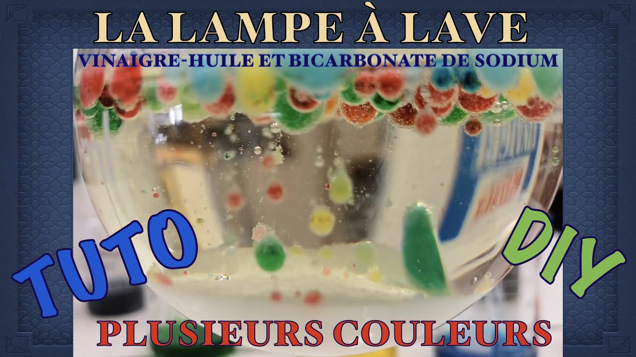 Tuto- Comment faire une lampe à lave multicolore à la maison