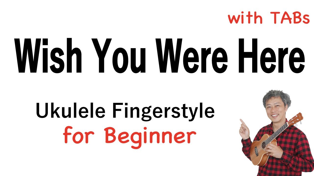 Wish You Were Here (Pink Floyd) - Beginner [Ukulele Fingerstyle] Play-Along with TABs
