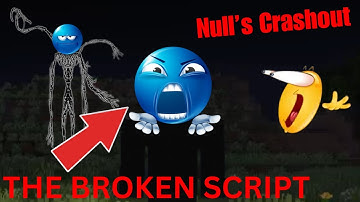 (Minecraft: The Broken Script) Null