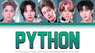 Python (Chuang Asia 2) | Color Coded Lyrics [Han/Rom/PtBr]